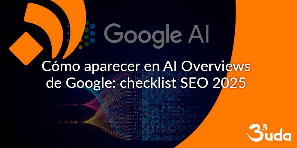 Cómo aparecer en AI Overviews de Google